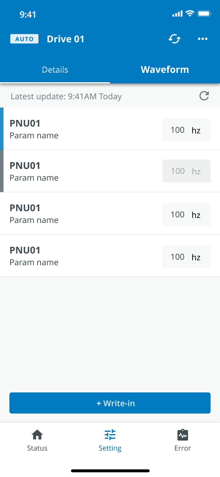 A phone screen, Drive 01 in Auto mode: the latest update at 9:41, four parameter rows, PNU01, each with a value of 100 Hz, a Write-in button, and a tab bar of Status, Setting and Error